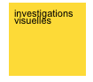 investigations visuelles

          