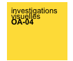 investigations visuelles
OA-04

          