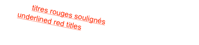 ci-dessous titres rouges soulignés: liens  avec des videos sur youtube
below underlined red titles: links with videos on youtube